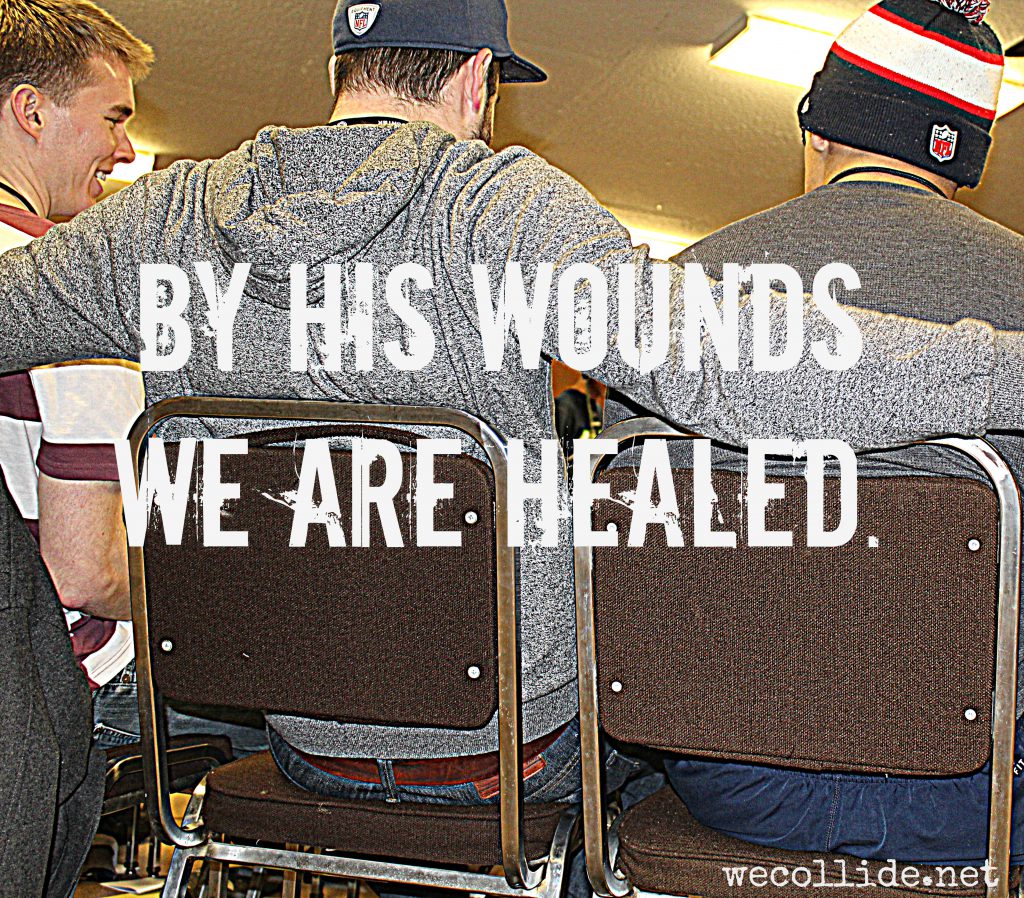 by his wounds
