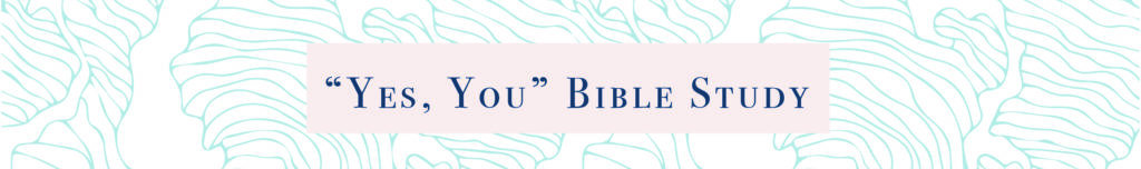 banner with text yes you bible study